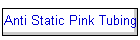 Anti Static Pink Tubing