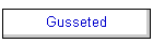 Gusseted